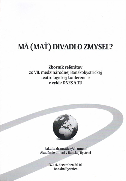 Andrej Maťašík (ed.): MÁ (MAŤ) DIVADLO ZMYSEL? — materiál 1